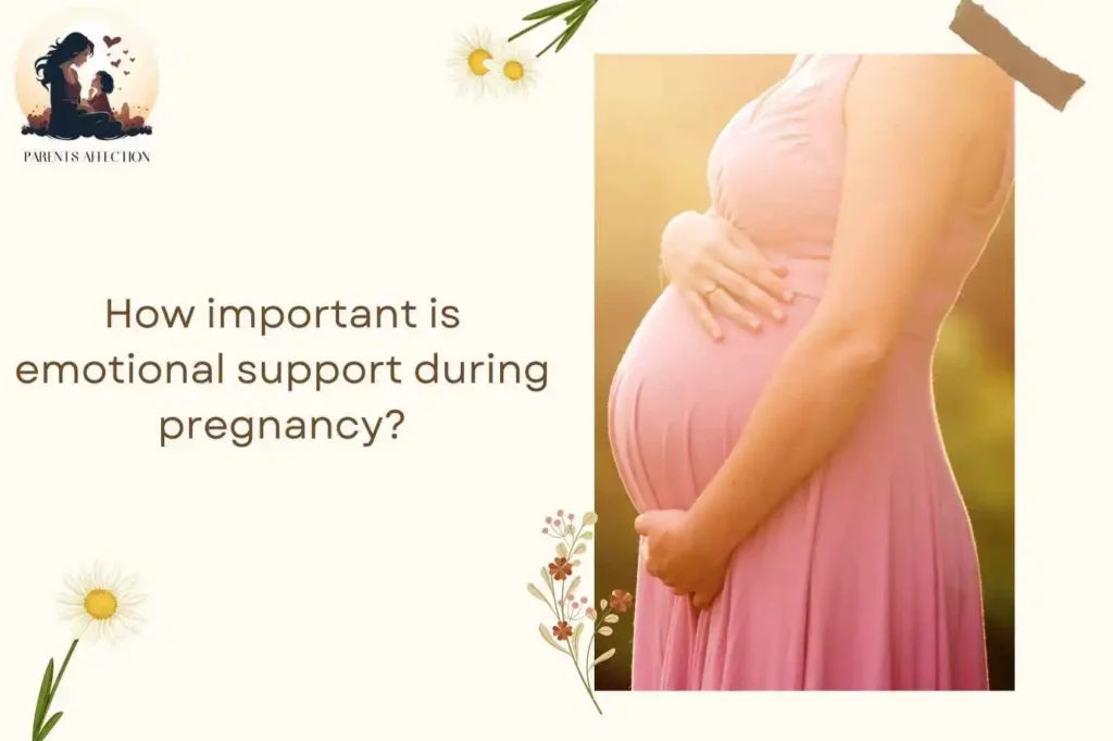 How important is emotional support during pregnancy?