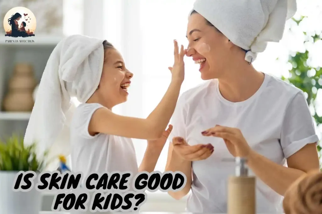 Building an effective skin care routine for kids