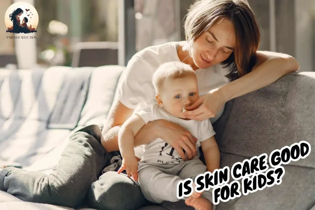 Is skin care good for kids