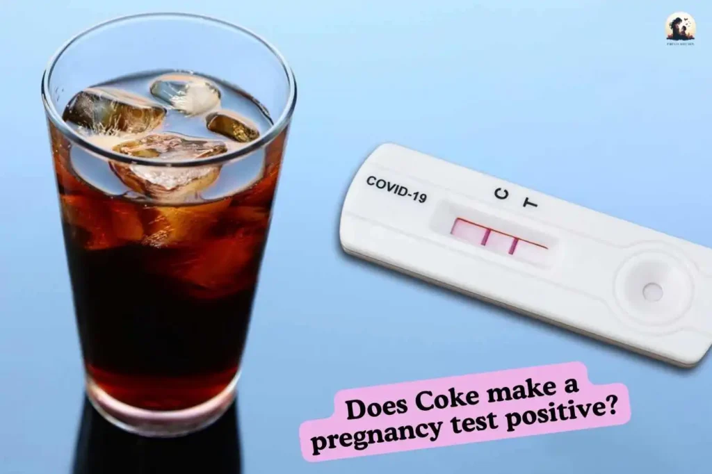 Does Coke make a pregnancy test positive